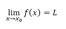 lim┬(x→x_0)⁡f(x) = L