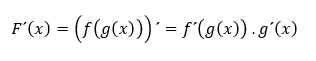 F´(x) = (f(g(x)))´ = f´(g(x)) . g´(x)