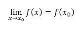 lim┬(x→x_0)⁡f(x)=f(x_0)